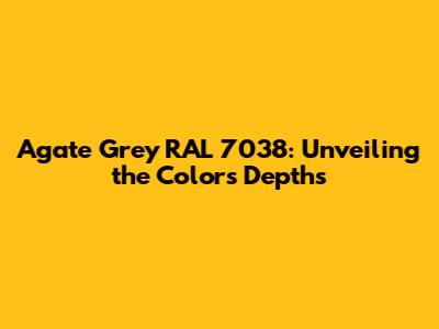 Agate Grey RAL 7038: Unveiling the Color's Depths
