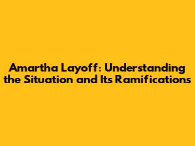 Amartha Layoff: Understanding the Situation and Its Ramifications