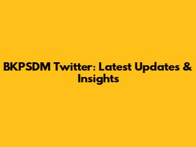 BKPSDM Twitter: Latest Updates & Insights