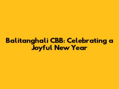 Balitanghali CBB: Celebrating a Joyful New Year