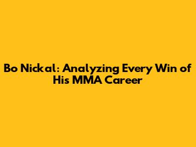 Bo Nickal: Analyzing Every Win of His MMA Career