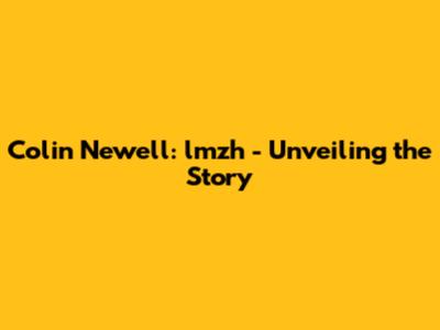 Colin Newell: lmzh - Unveiling the Story