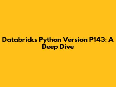 Databricks Python Version P143: A Deep Dive