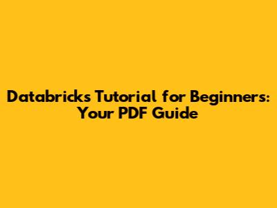 Databricks Tutorial for Beginners: Your PDF Guide