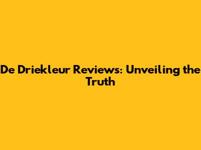 De Driekleur Reviews: Unveiling the Truth