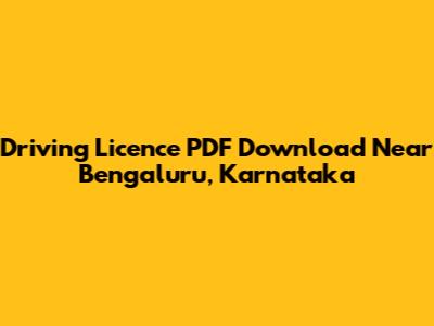 Driving Licence PDF Download Near Bengaluru, Karnataka