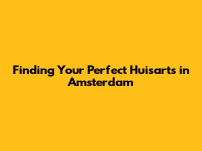Finding Your Perfect Huisarts in Amsterdam
