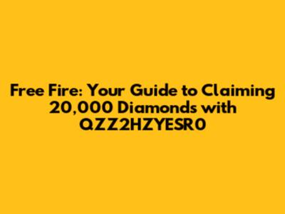 Free Fire: Your Guide to Claiming 20,000 Diamonds with QZZ2HZYESR0