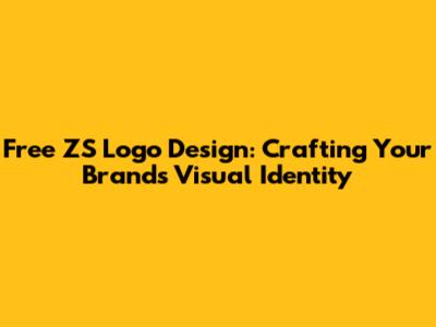 Free ZS Logo Design: Crafting Your Brand's Visual Identity