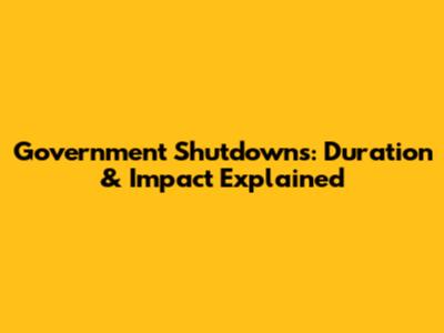 Government Shutdowns: Duration & Impact Explained