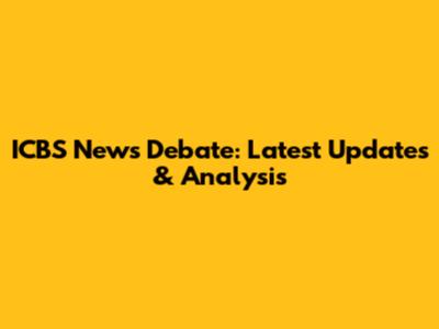 ICBS News Debate: Latest Updates & Analysis