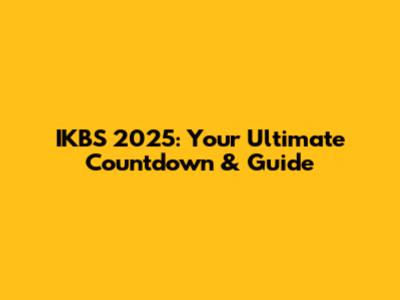 IKBS 2025: Your Ultimate Countdown & Guide