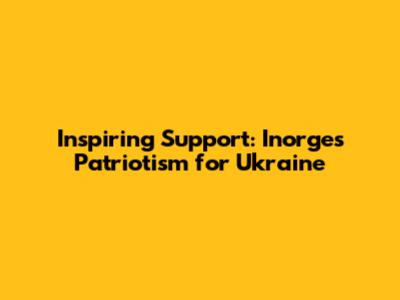 Inspiring Support: Inorge's Patriotism for Ukraine