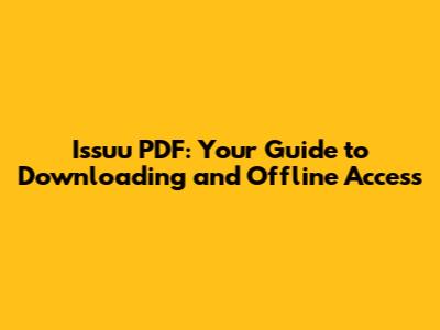 Issuu PDF: Your Guide to Downloading and Offline Access