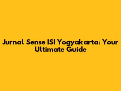 Jurnal Sense ISI Yogyakarta: Your Ultimate Guide
