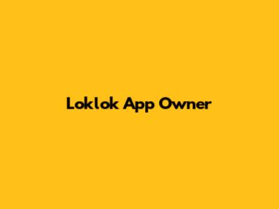 Loklok App Owner