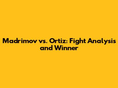 Madrimov vs. Ortiz: Fight Analysis and Winner