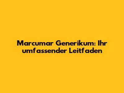 Marcumar Generikum: Ihr umfassender Leitfaden