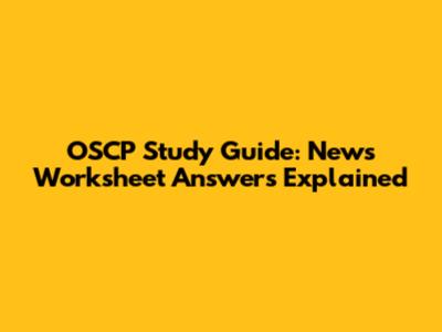 OSCP Study Guide: News Worksheet Answers Explained