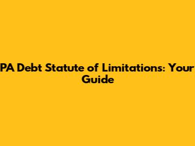 PA Debt Statute of Limitations: Your Guide