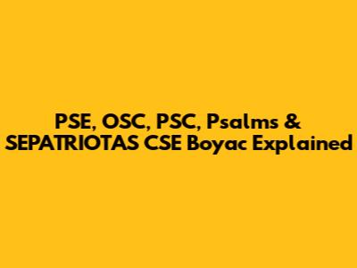 PSE, OSC, PSC, Psalms & SEPATRIOTAS CSE Boyac Explained