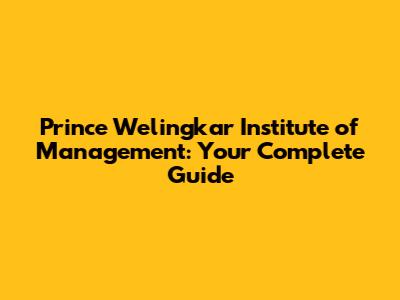 Prince Welingkar Institute of Management: Your Complete Guide