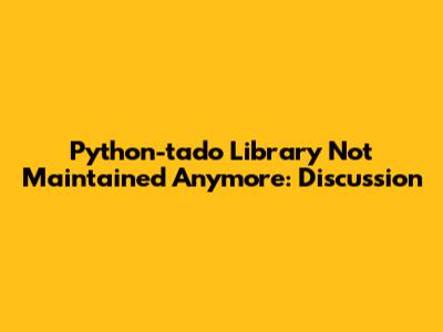 Python-tado Library Not Maintained Anymore: Discussion