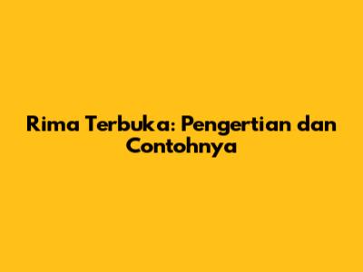 Rima Terbuka: Pengertian dan Contohnya