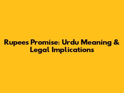 Rupees Promise: Urdu Meaning & Legal Implications