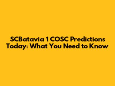 SCBatavia 1 COSC Predictions Today: What You Need to Know