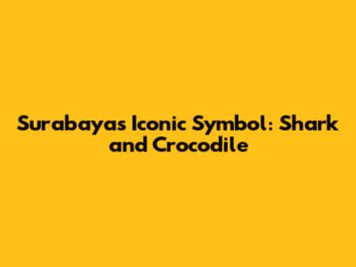 Surabaya's Iconic Symbol: Shark and Crocodile