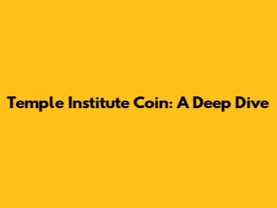 Temple Institute Coin: A Deep Dive