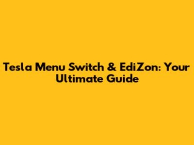 Tesla Menu Switch & EdiZon: Your Ultimate Guide
