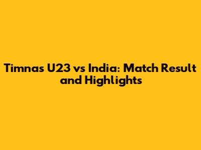Timnas U23 vs India: Match Result and Highlights