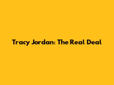 Tracy Jordan: The Real Deal