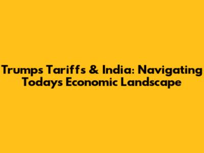 Trump's Tariffs & India: Navigating Today's Economic Landscape