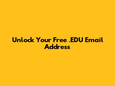 Unlock Your Free .EDU Email Address
