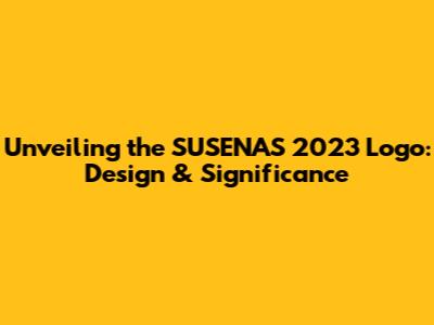 Unveiling the SUSENAS 2023 Logo: Design & Significance