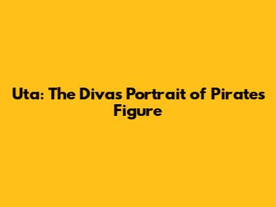 Uta: The Diva's Portrait of Pirates Figure