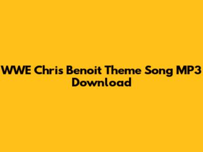 WWE Chris Benoit Theme Song MP3 Download