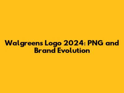 Walgreens Logo 2024: PNG and Brand Evolution
