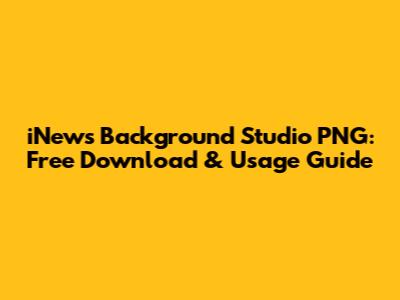 iNews Background Studio PNG: Free Download & Usage Guide