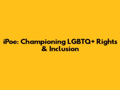 iPoe: Championing LGBTQ+ Rights & Inclusion